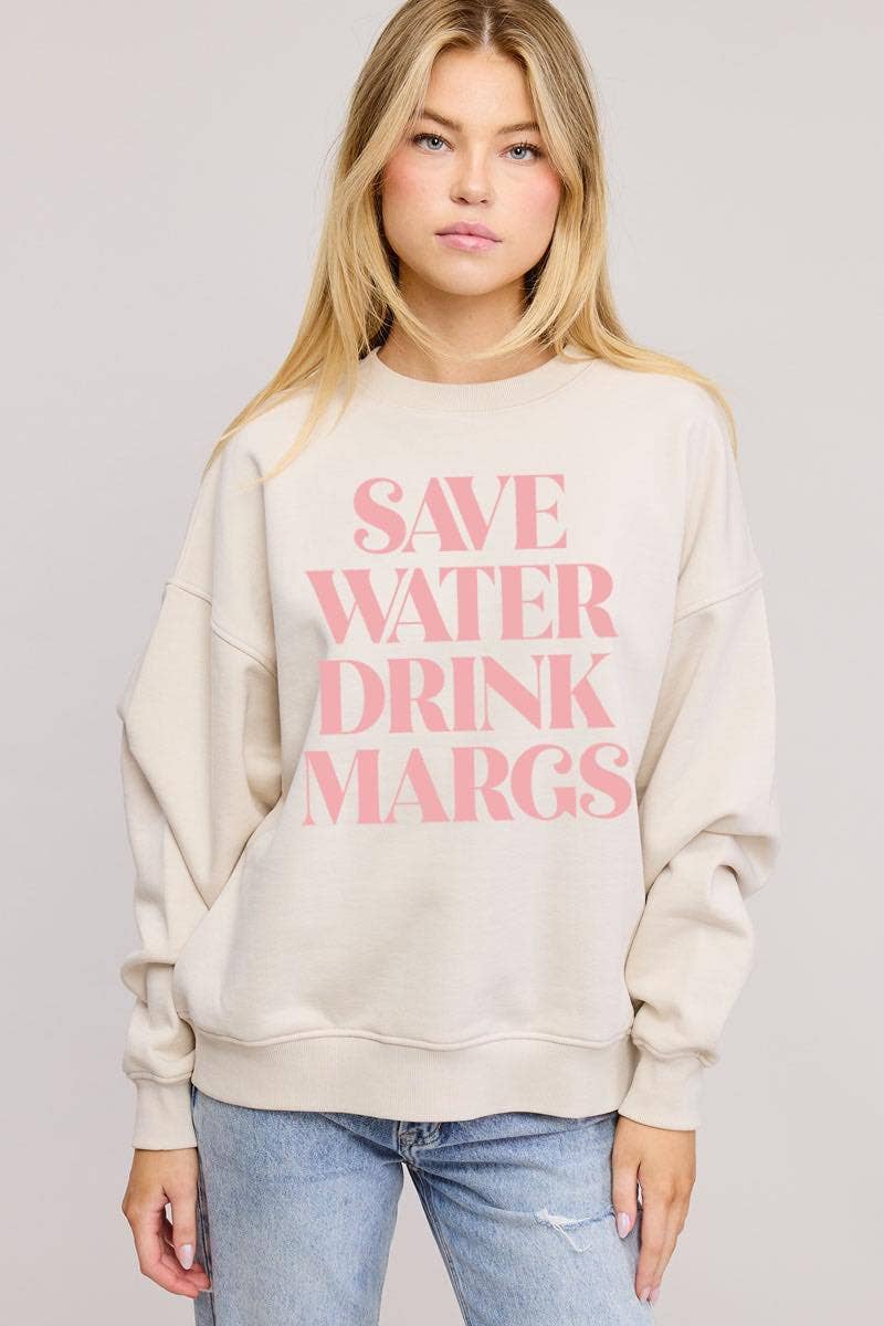 Save Water Drink Margs Relaxed Fleece Sweatshirt