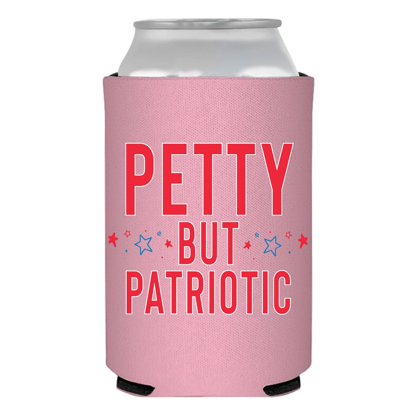 Petty But Patriotic Can Cooler- Patriotic