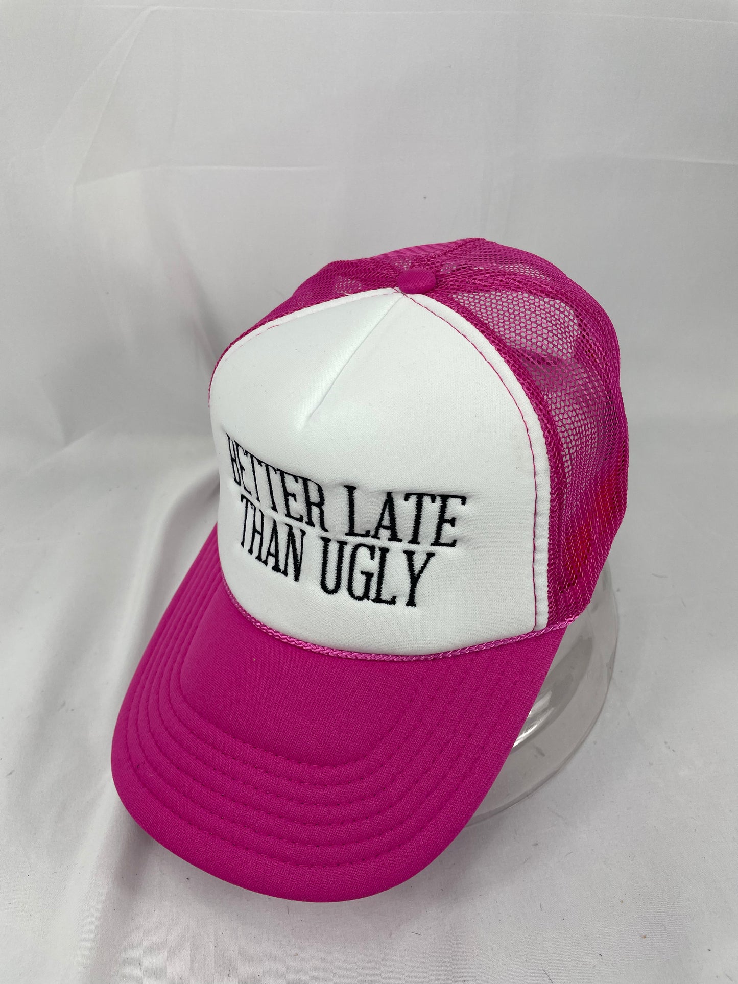 "Better Late Than Ugly" Trucker Hat