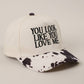 You Look Like You Love Me Embroidered Animal Print Trucker