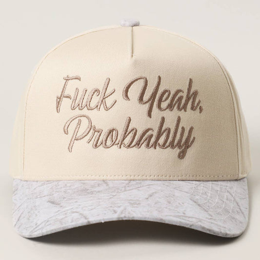 FUCK YEAH, PROBABLY Trucker Hat