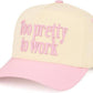 Too Pretty To Work Trucker Hat