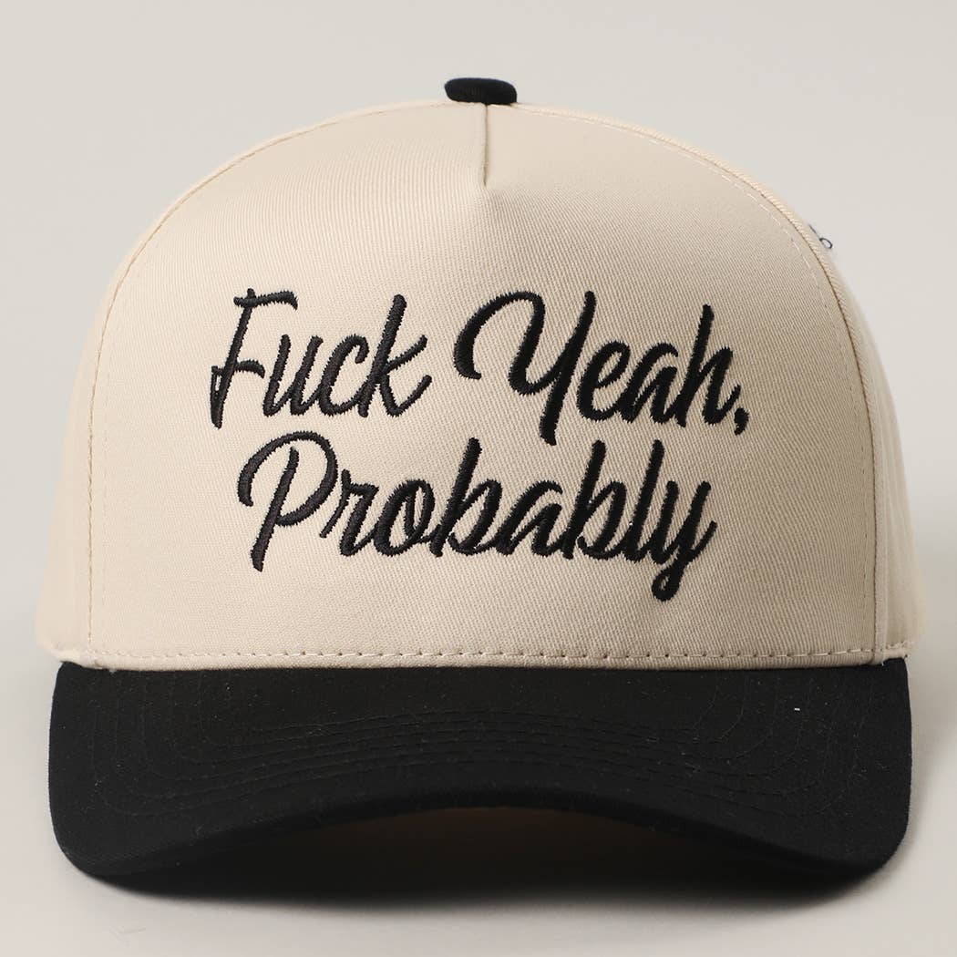 FUCK YEAH, PROBABLY Trucker Hat
