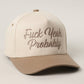 FUCK YEAH, PROBABLY Trucker Hat