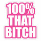 Lizzo 100% That Bitch Die Cut Sticker