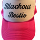 Blackout Bestie Trucker Hat