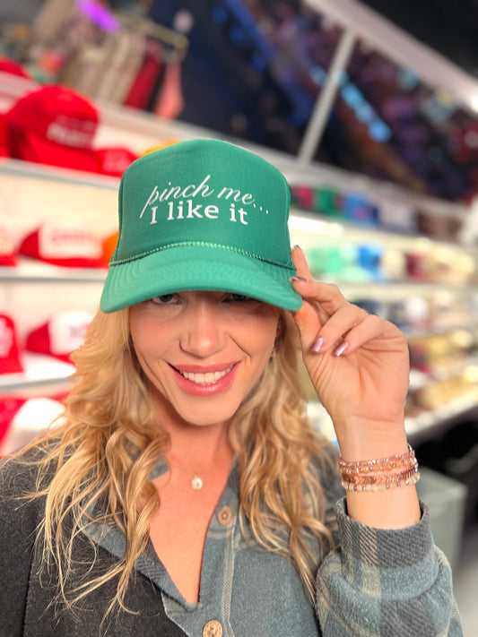 Pinch Me Trucker Hat