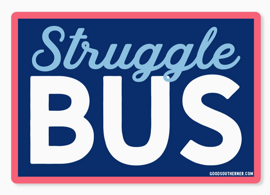 Struggle Bus Sticker