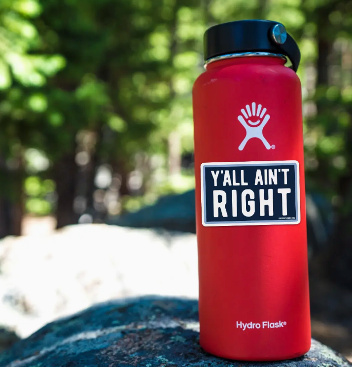 Y'all ain't right sticker