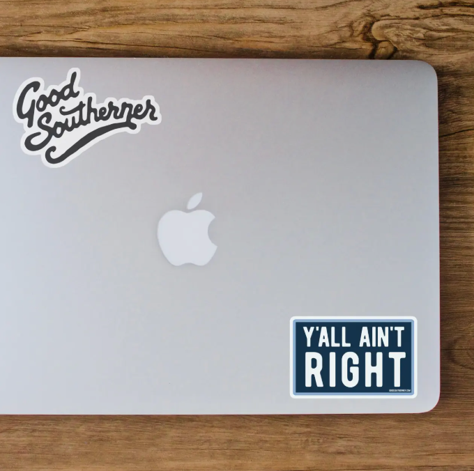 Y'all ain't right sticker