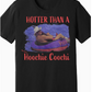 Hotter than a Hoochie Coochie Tshirt