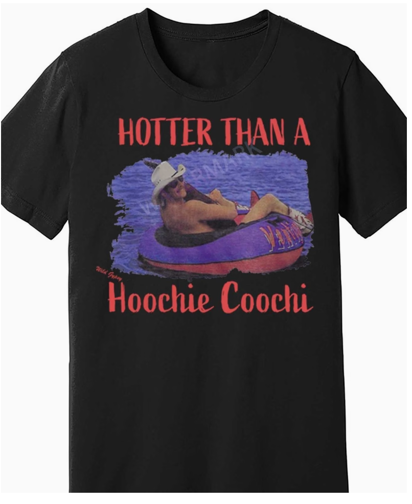 Hotter than a Hoochie Coochie Tshirt